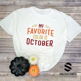 My Favorite Color is October Fall Holiday Super Soft Comfy T-Shirt